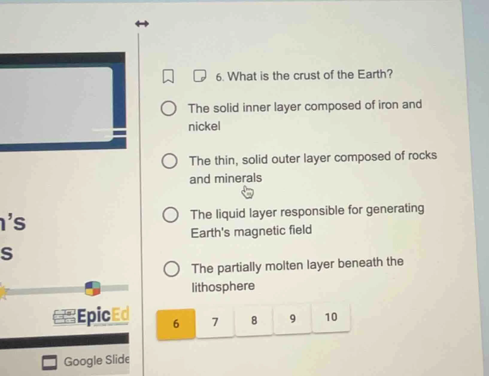 6. what is the crust of the earth? the solid inner layer composed of ir…