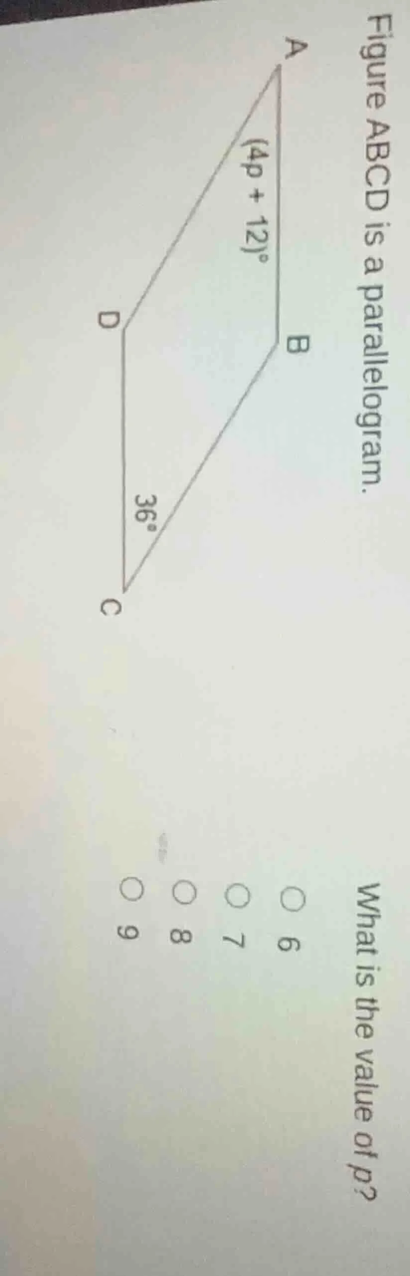 figure abcd is a parallelogram. what is the value of p? 6 7 8 9