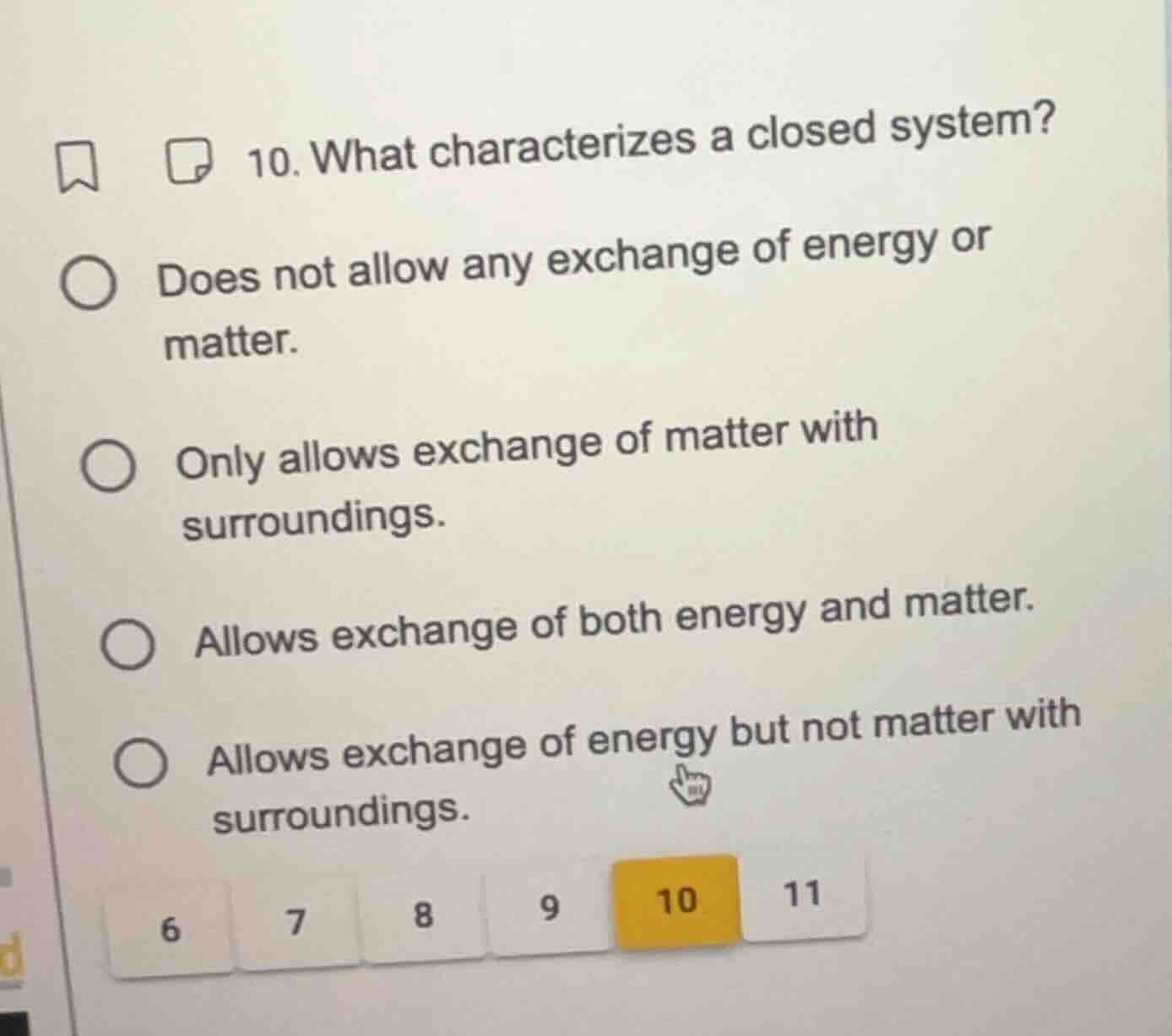 10. what characterizes a closed system? does not allow any exchange of …