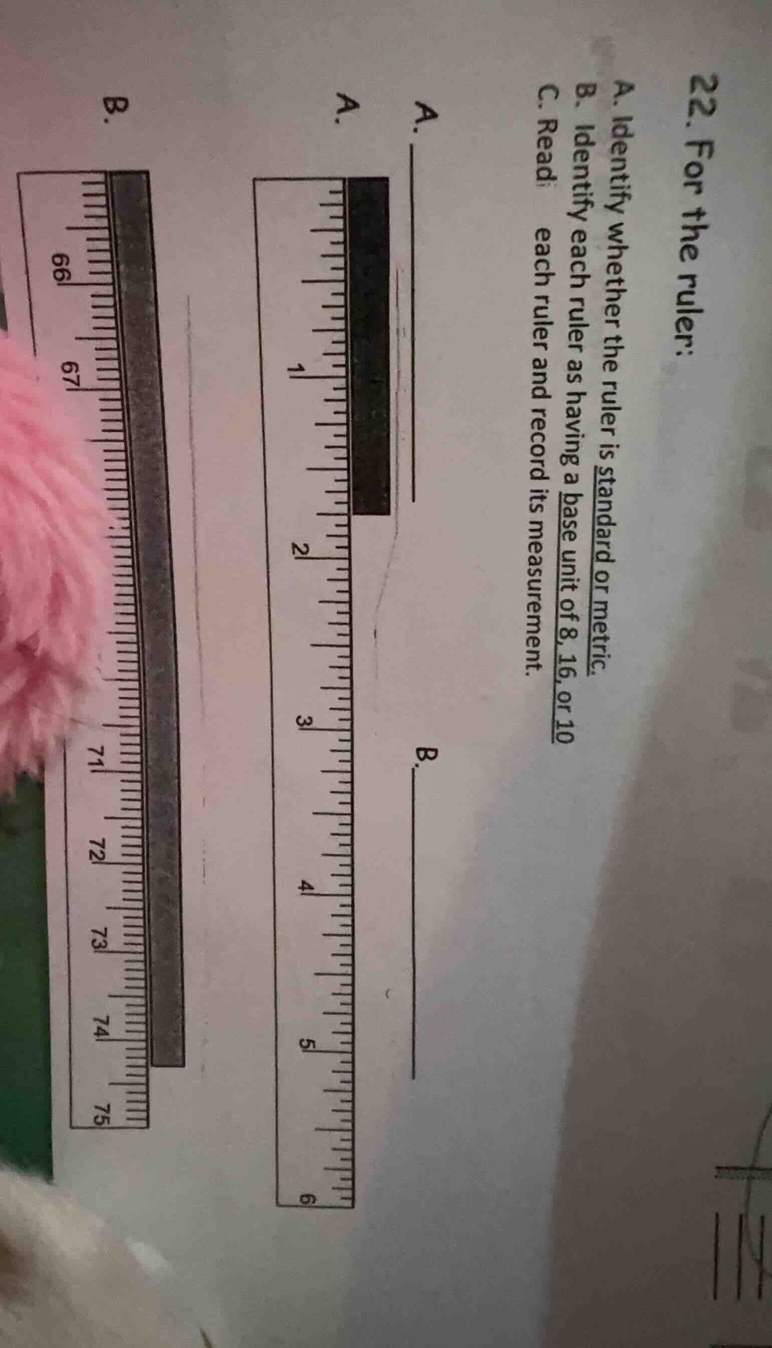 22. for the ruler: a. identify whether the ruler is standard or metric.…