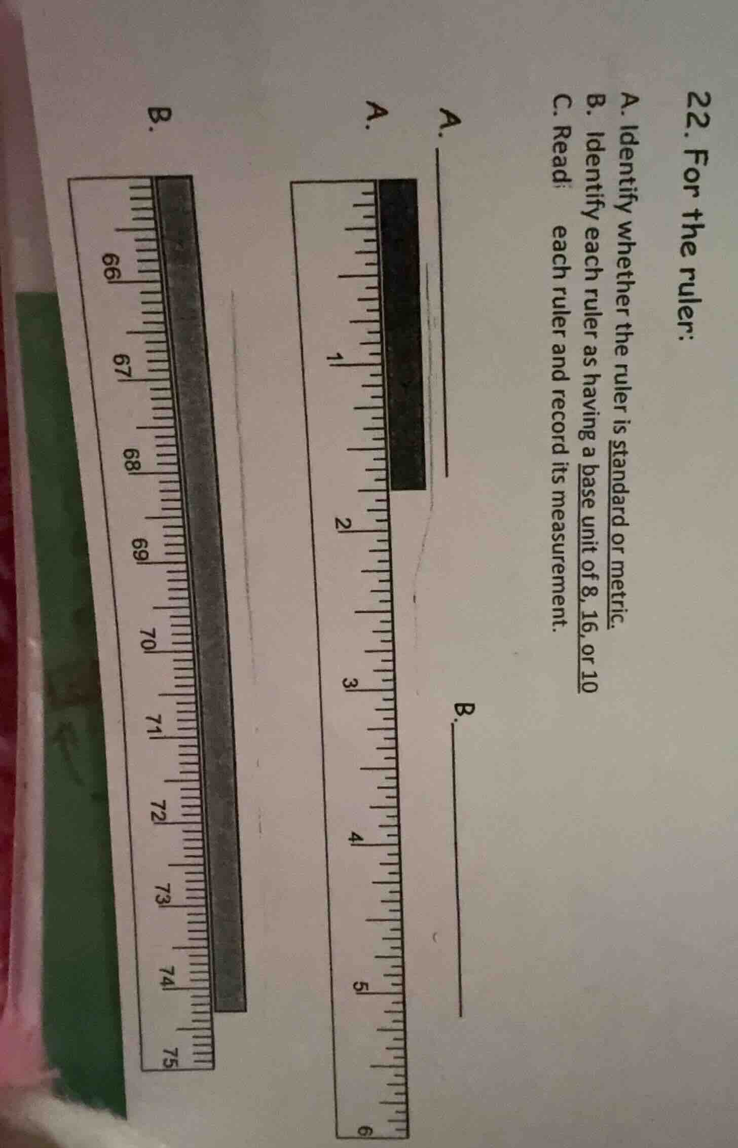 22. for the ruler: a. identify whether the ruler is standard or metric.…