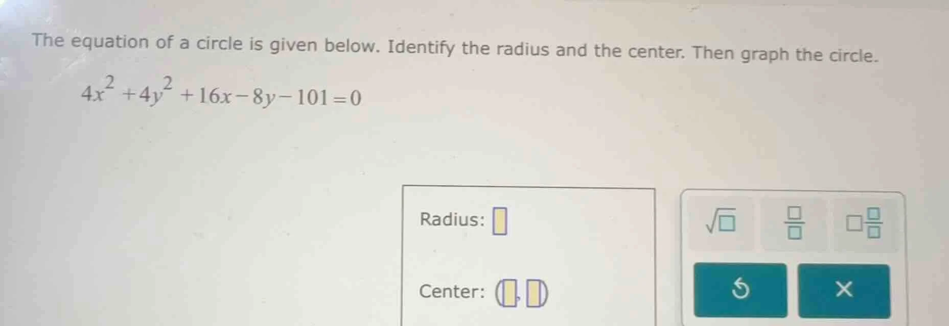 the equation of a circle is given below. identify the radius and the ce…