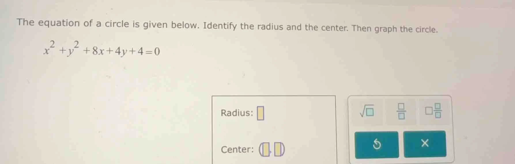 the equation of a circle is given below. identify the radius and the ce…