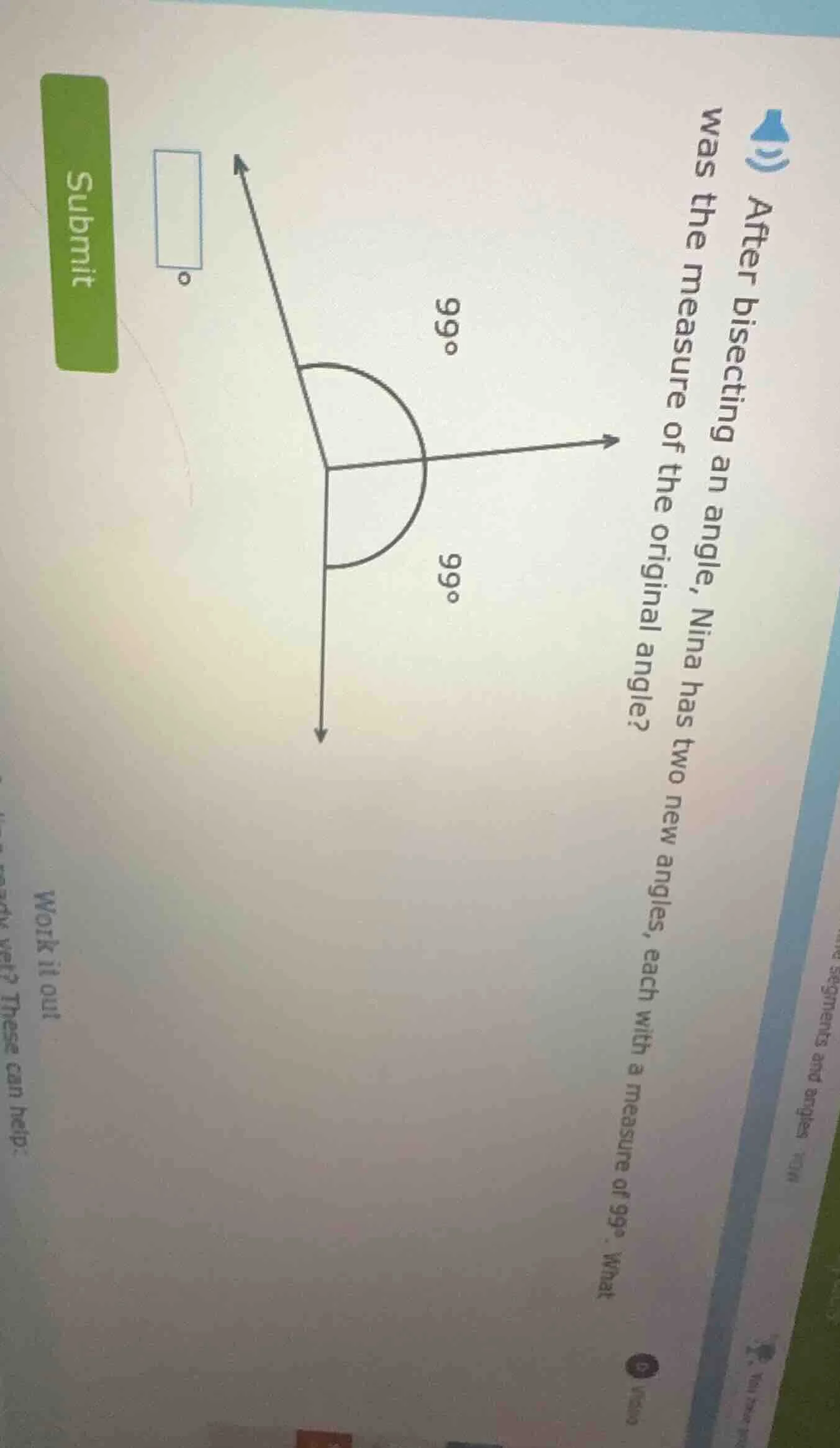 after bisecting an angle, nina has two new angles, each with a measure …