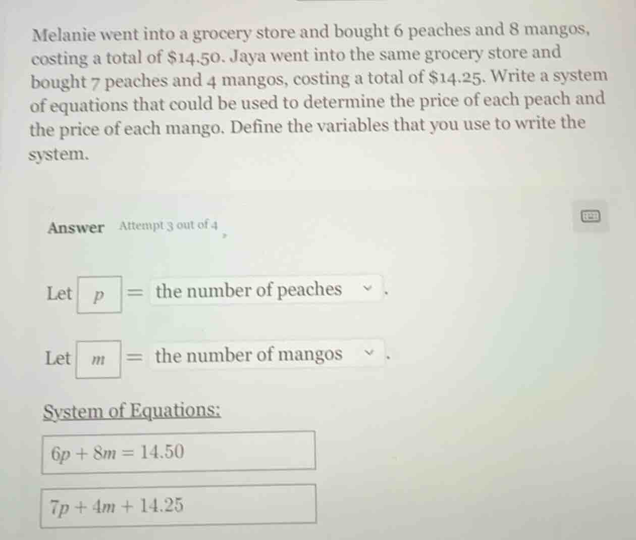 melanie went into a grocery store and bought 6 peaches and 8 mangos, co…