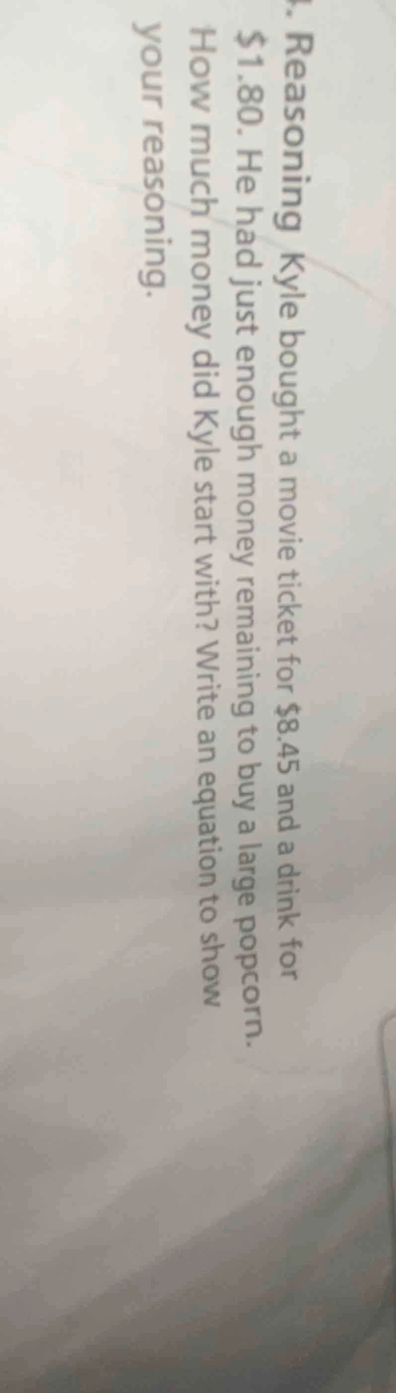 4. reasoning kyle bought a movie ticket for $8.45 and a drink for $1.80…