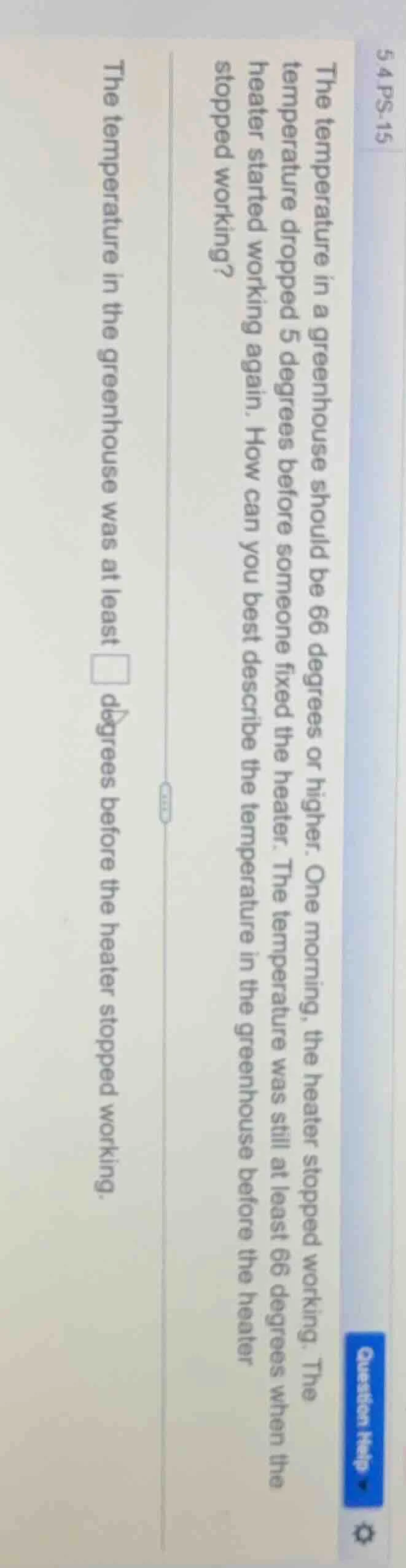 the temperature in a greenhouse should be 66 degrees or higher. one mor…