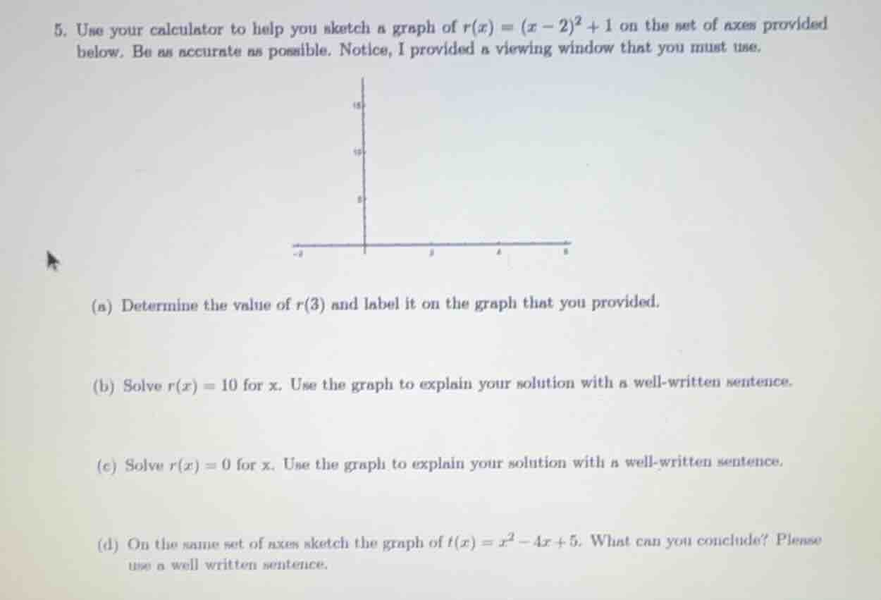 5. use your calculator to help you sketch a graph of ( r(x) = (x - 2)^2…
