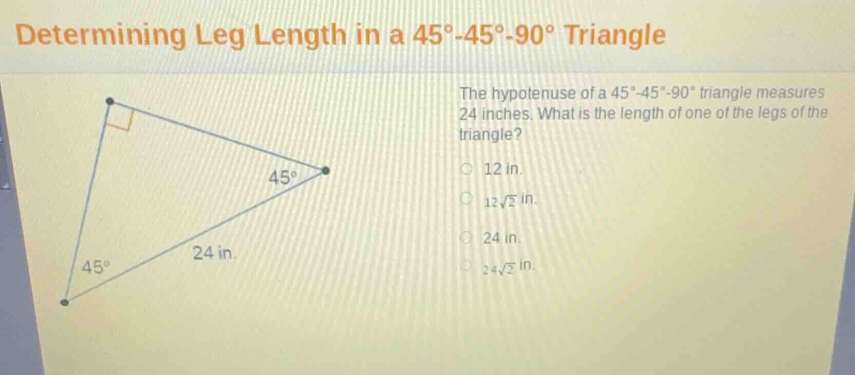 determining leg length in a 45°-45°-90° triangle the hypotenuse of a 45…