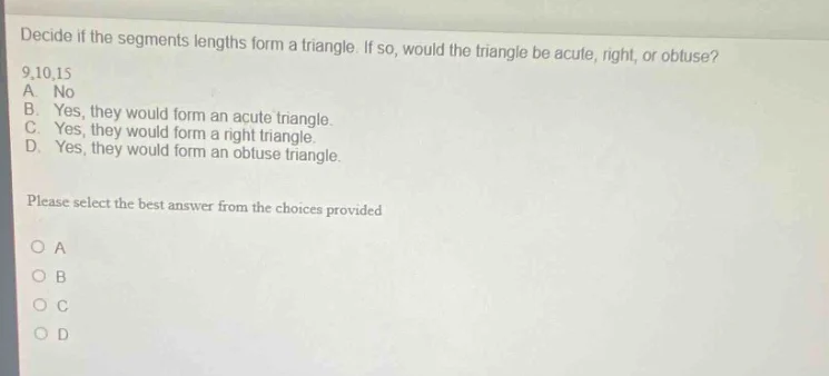 decide if the segments lengths form a triangle. if so, would the triang…