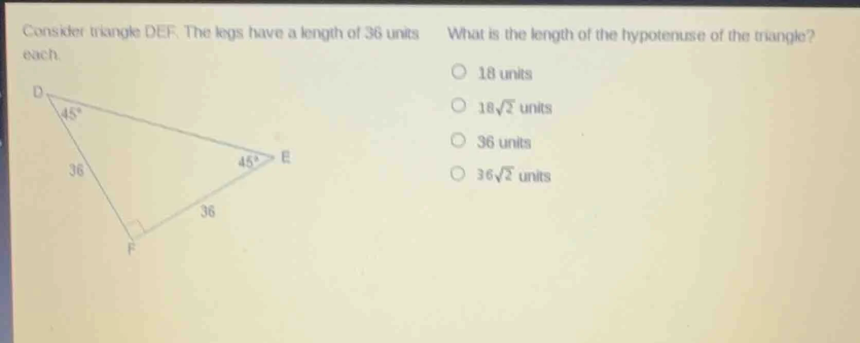 consider triangle def. the legs have a length of 36 units each. what is…