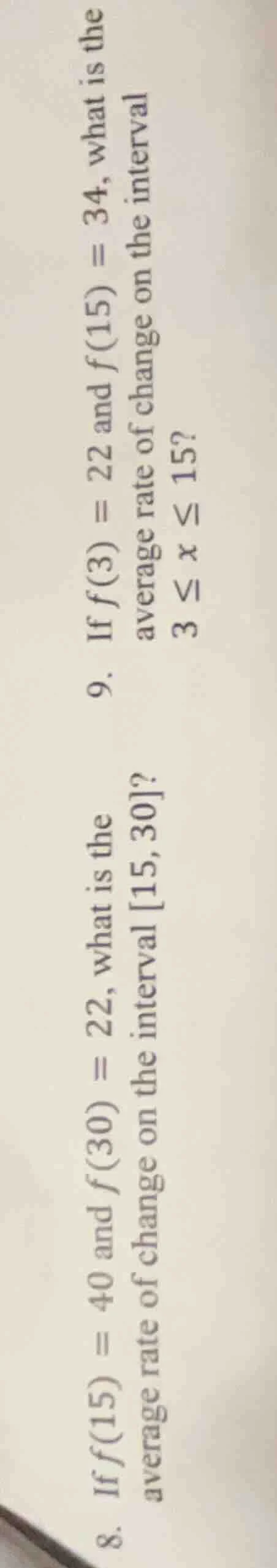 8. if ( f(15) = 40 ) and ( f(30) = 22 ), what is the average rate of ch…
