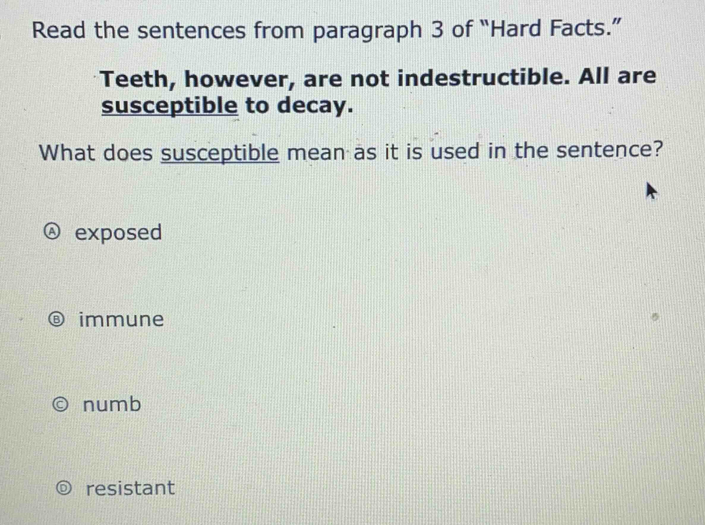 read the sentences from paragraph 3 of \hard facts.\ teeth, however, ar…