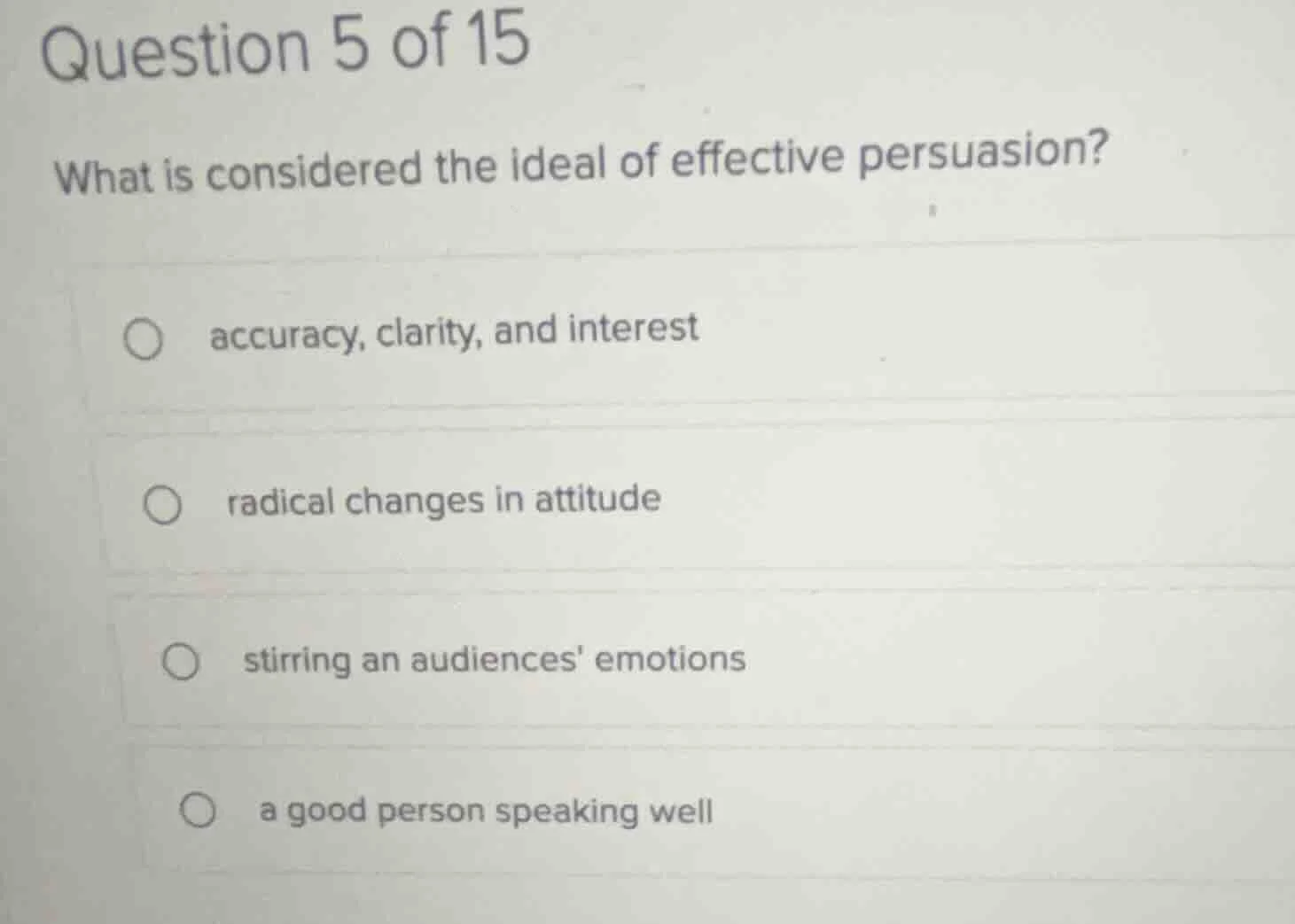 question 5 of 15 what is considered the ideal of effective persuasion? …