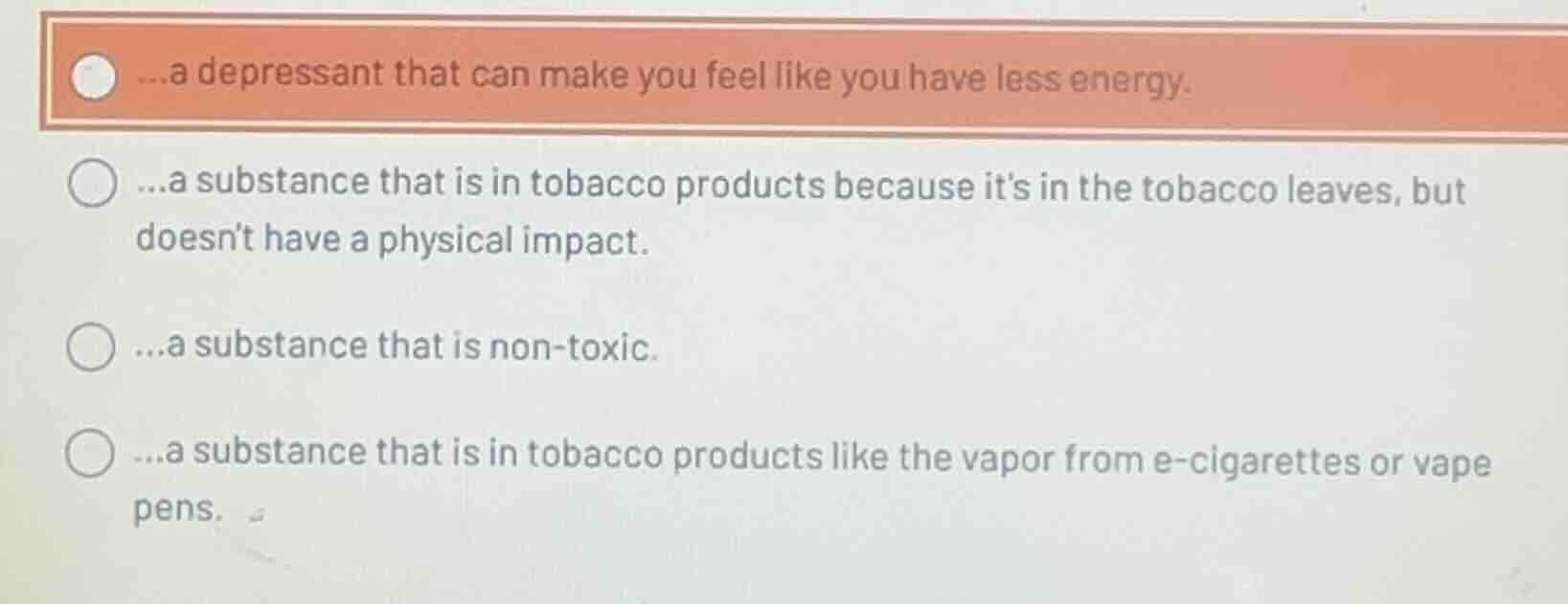 ...a depressant that can make you feel like you have less energy. ...a …