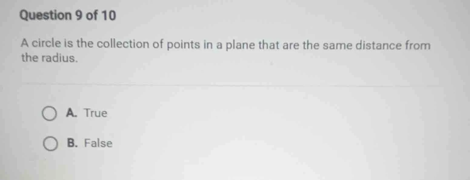 question 9 of 10 a circle is the collection of points in a plane that a…