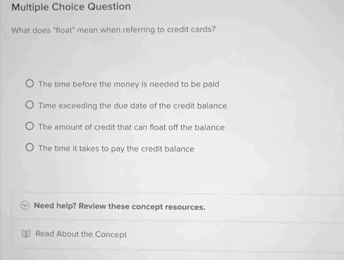 multiple choice question what does \float\ mean when referring to credi…