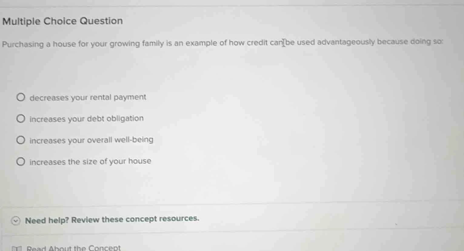 multiple choice question purchasing a house for your growing family is …