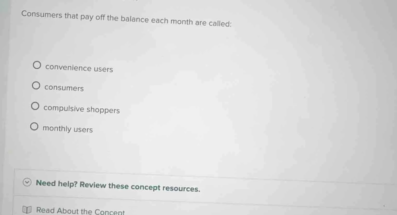 consumers that pay off the balance each month are called: convenience u…