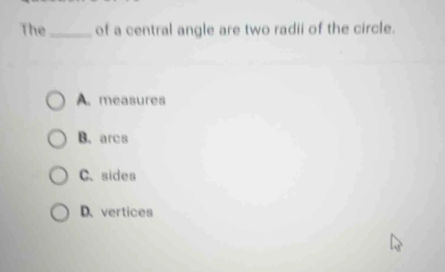 the ______ of a central angle are two radii of the circle. a. measurea …