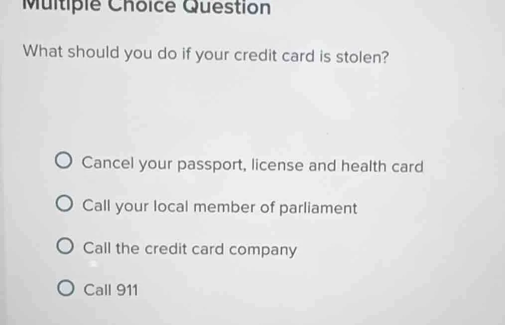 multiple choice question what should you do if your credit card is stol…