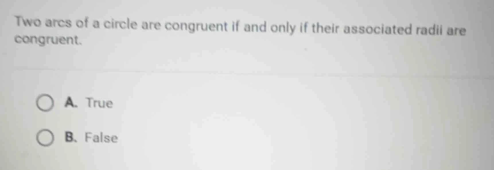 two arcs of a circle are congruent if and only if their associated radi…