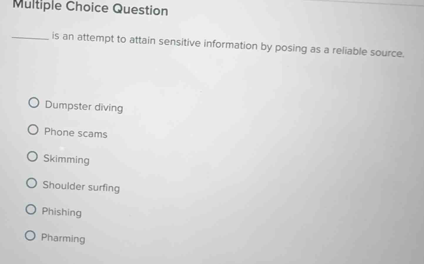 multiple choice question ______ is an attempt to attain sensitive infor…