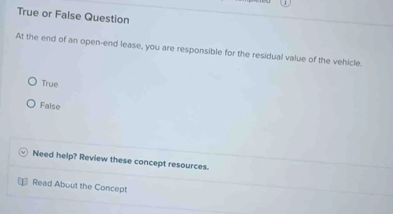 true or false question at the end of an open - end lease, you are respo…