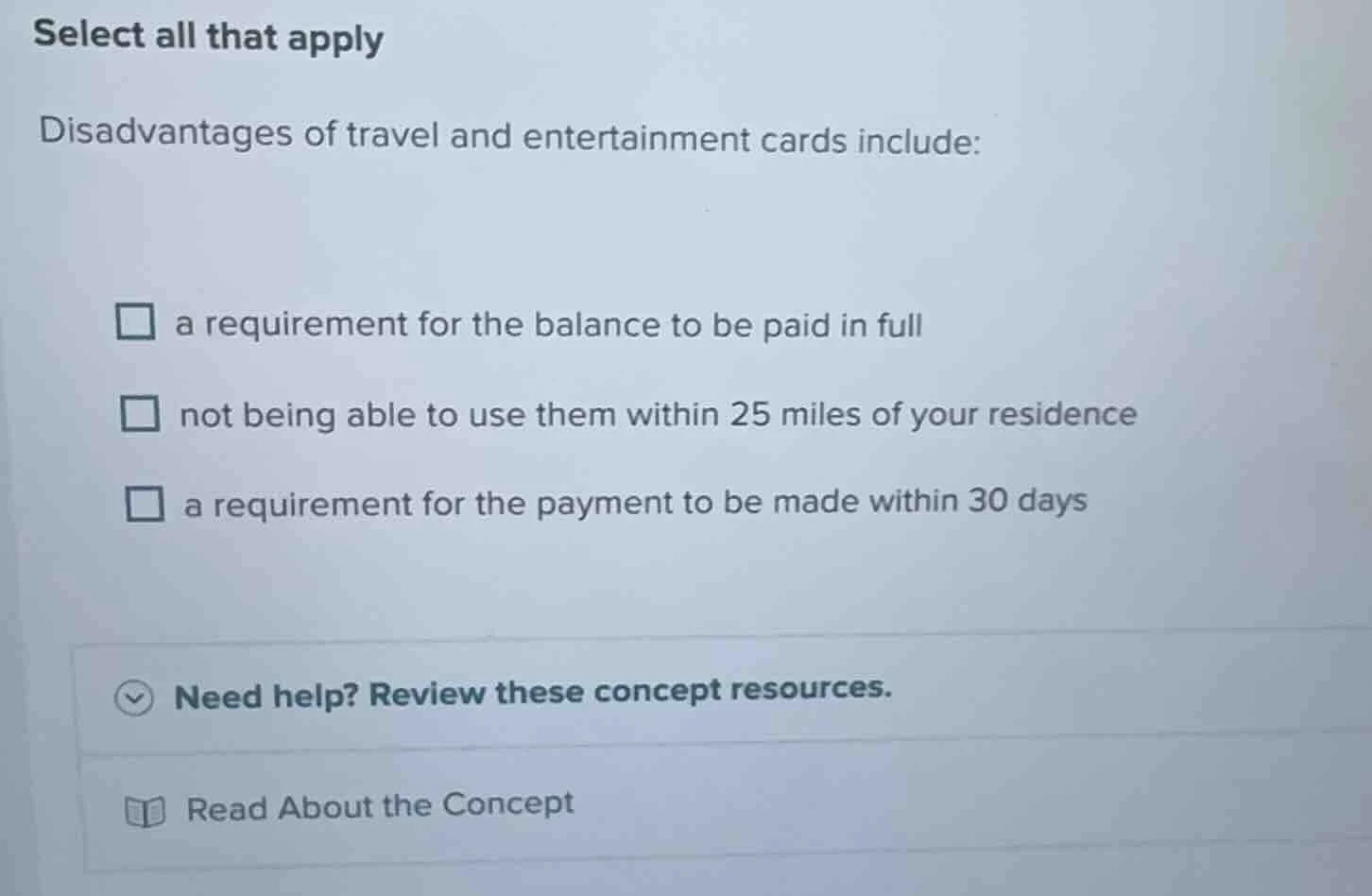select all that apply disadvantages of travel and entertainment cards i…