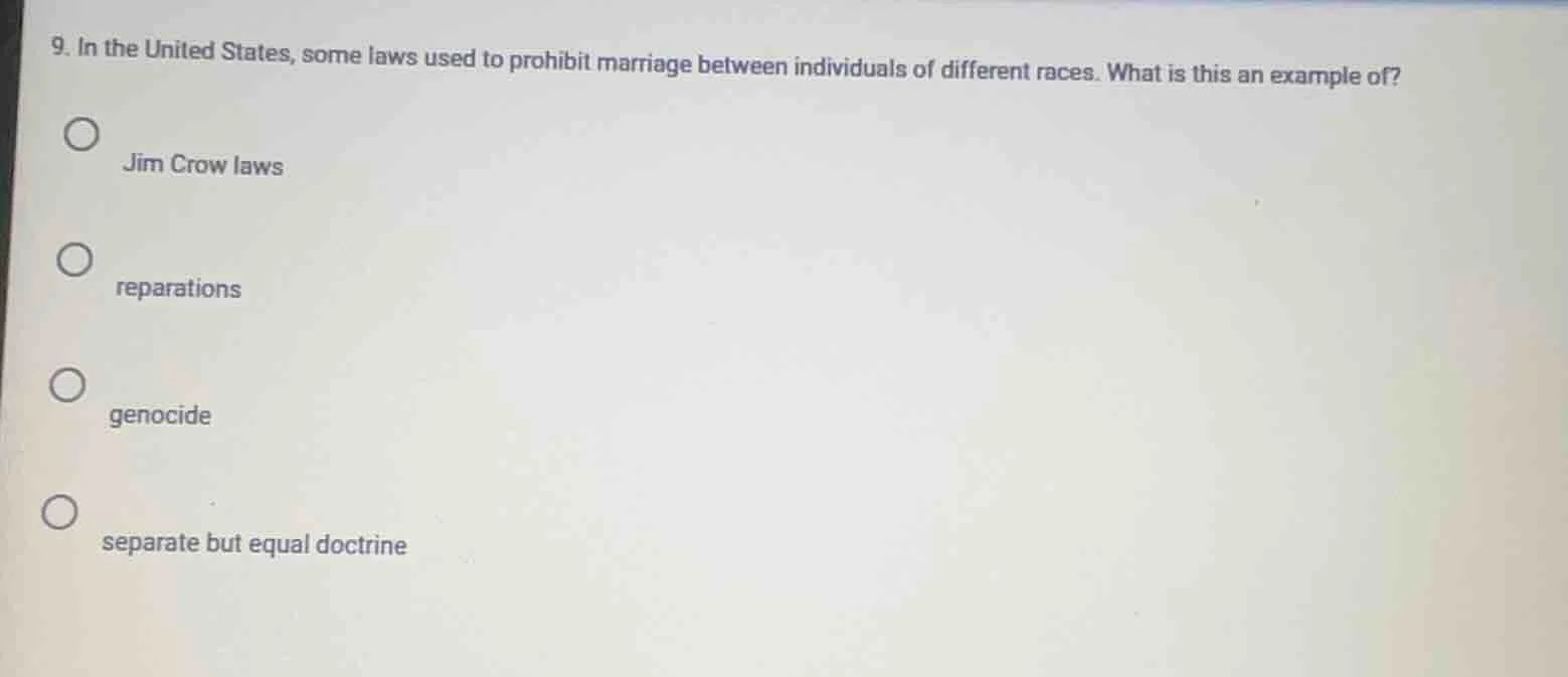 9. in the united states, some laws used to prohibit marriage between in…