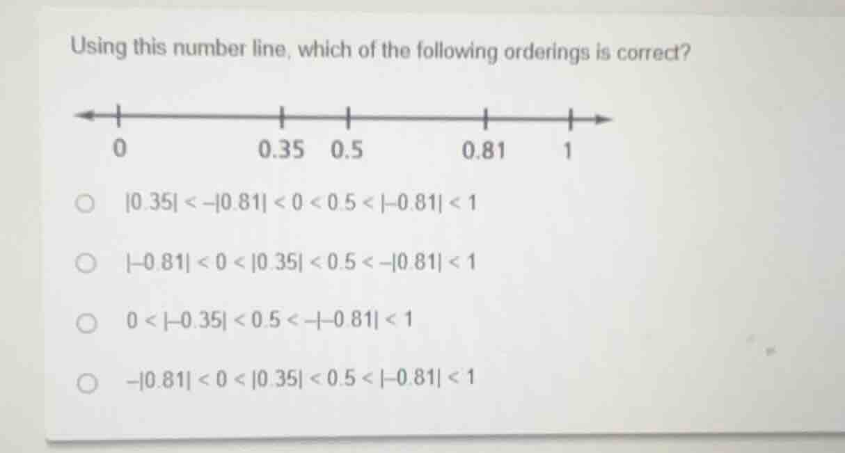 using this number line, which of the following orderings is correct? 0 …