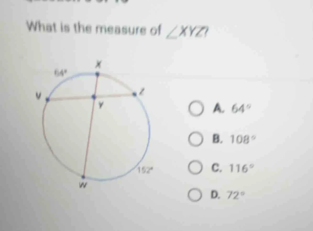 what is the measure of $\\angle xyz$? a. $64^\\circ$ b. $108^\\circ$ c.…