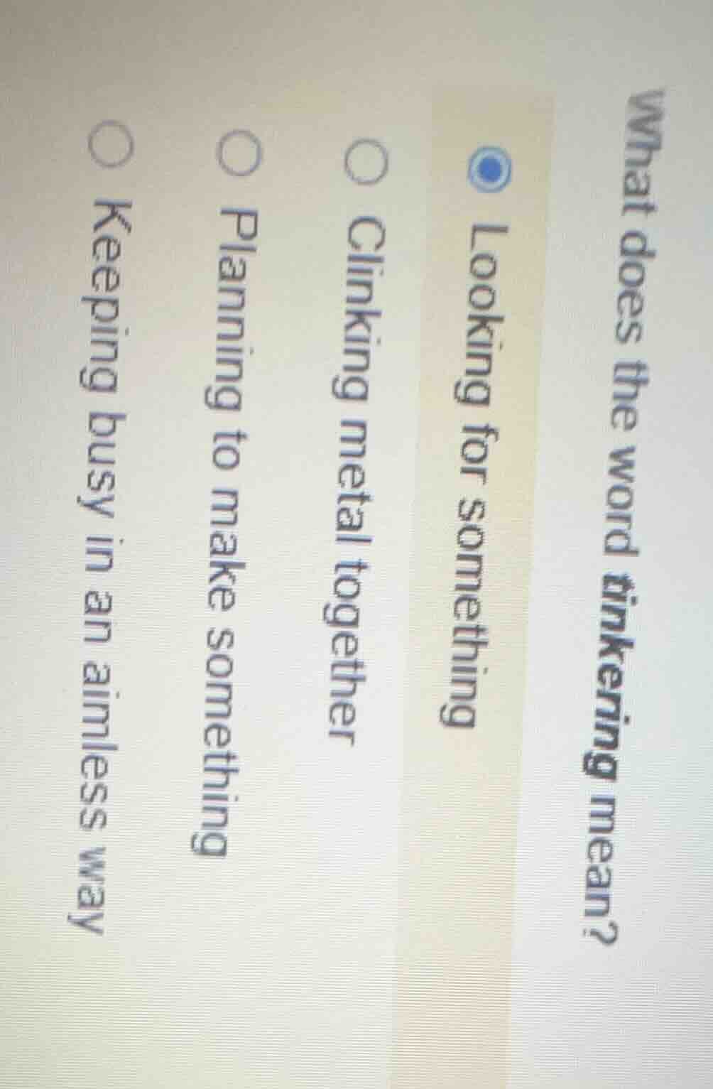 what does the word tinkering mean? looking for something clinking metal…