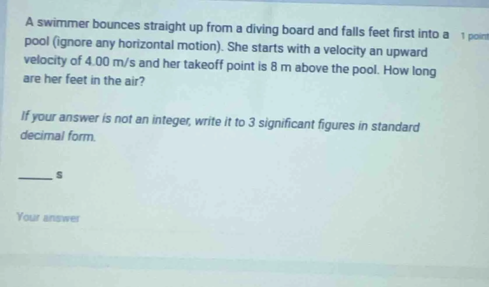 a swimmer bounces straight up from a diving board and falls feet first …