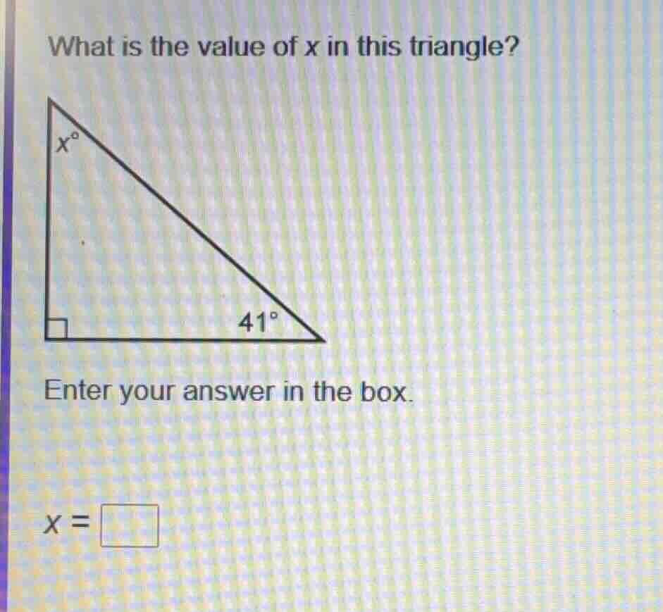 what is the value of x in this triangle? enter your answer in the box. …