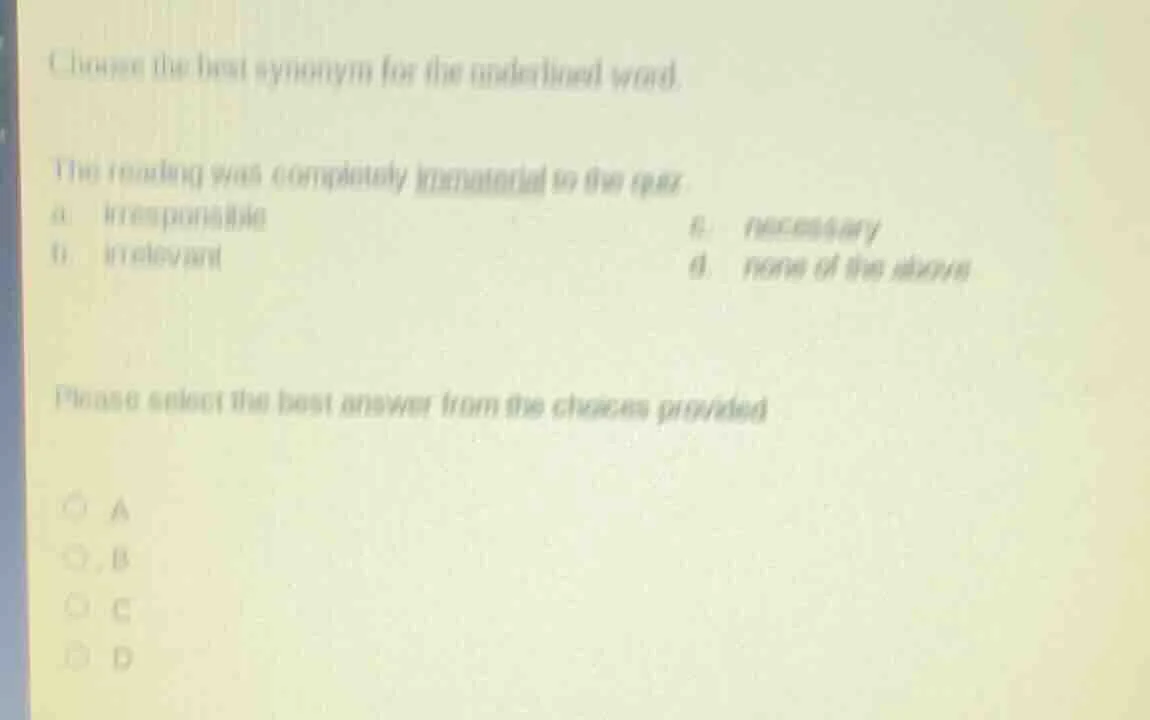 choose the best synonym for the underlined word. the remark was complet…