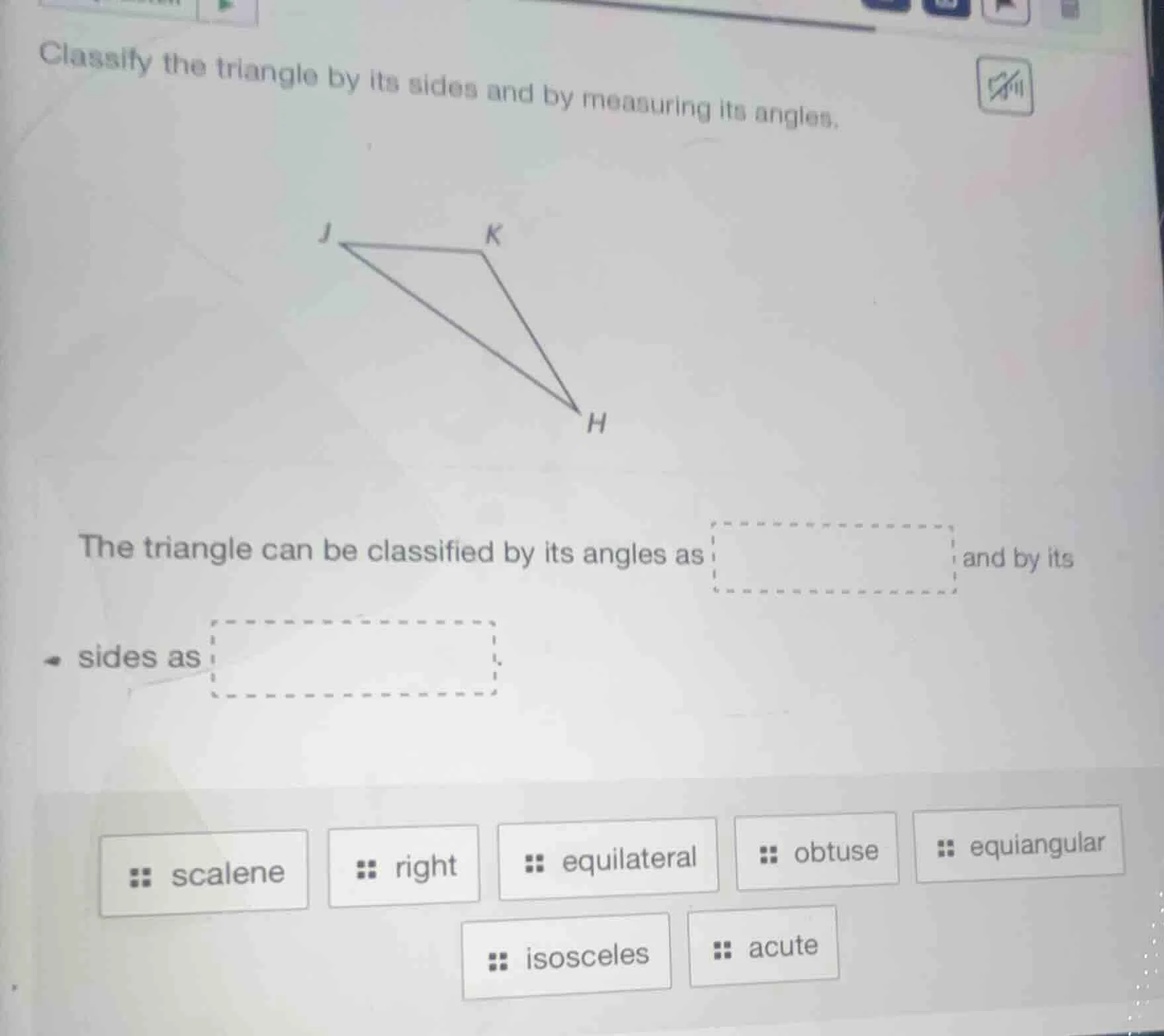 classify the triangle by its sides and by measuring its angles. the tri…