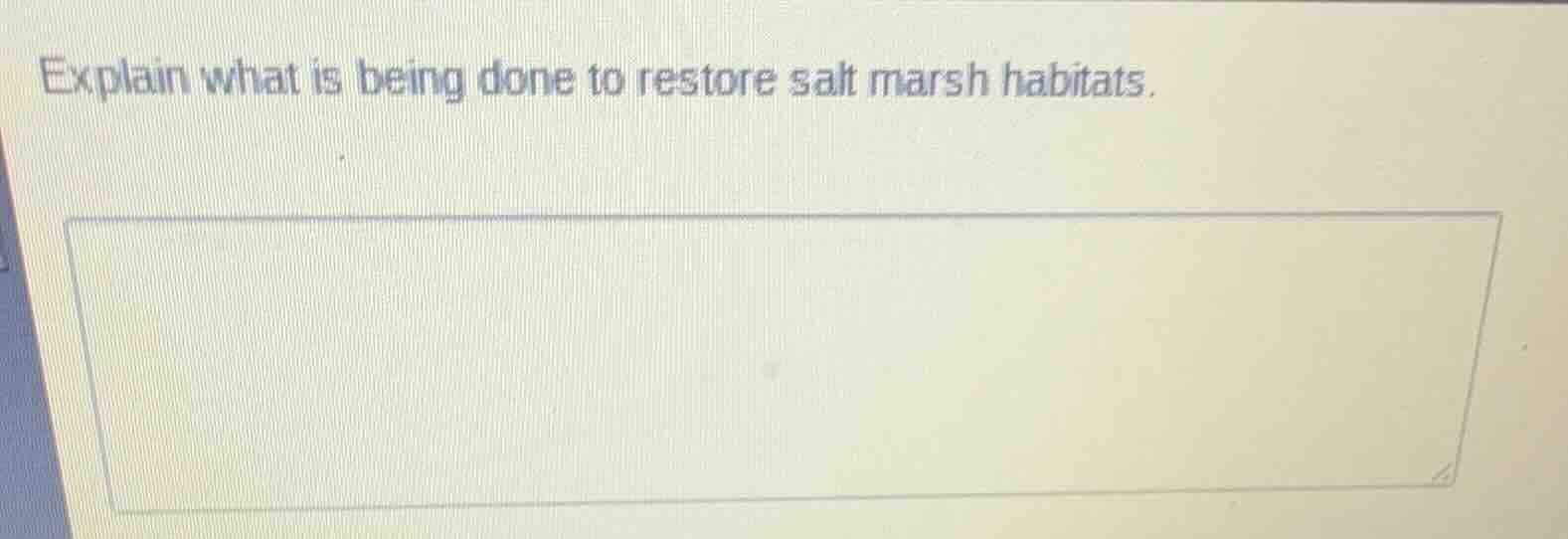 explain what is being done to restore salt marsh habitats.