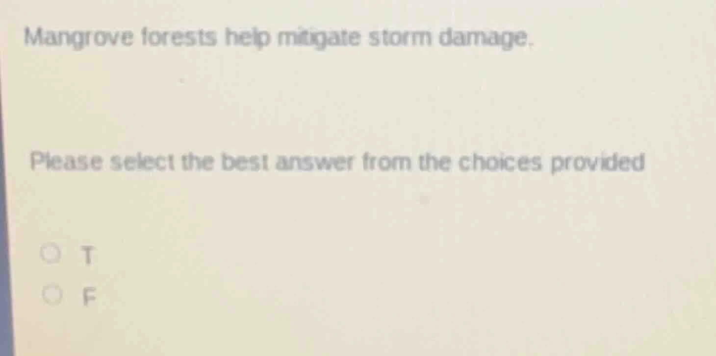mangrove forests help mitigate storm damage. please select the best ans…