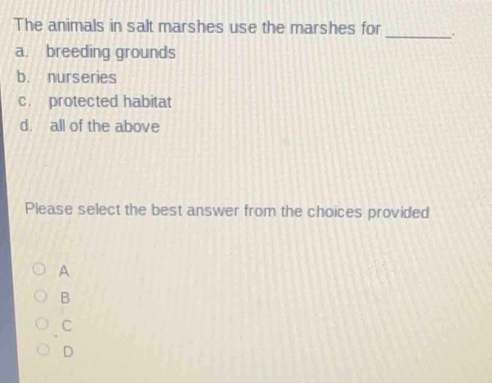 the animals in salt marshes use the marshes for ______. a. breeding gro…