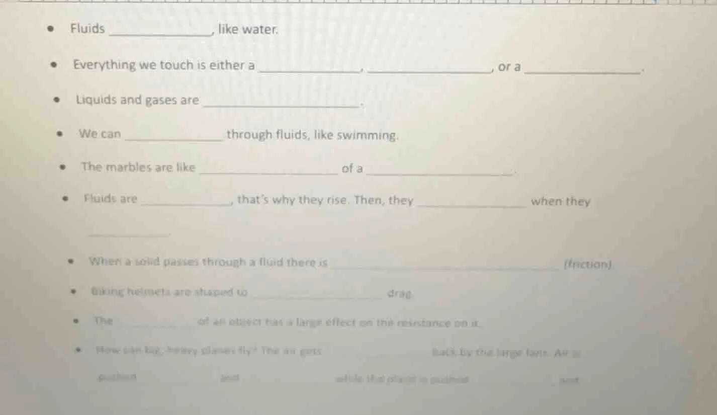 - fluids ________, like water. - everything we touch is either a ______…