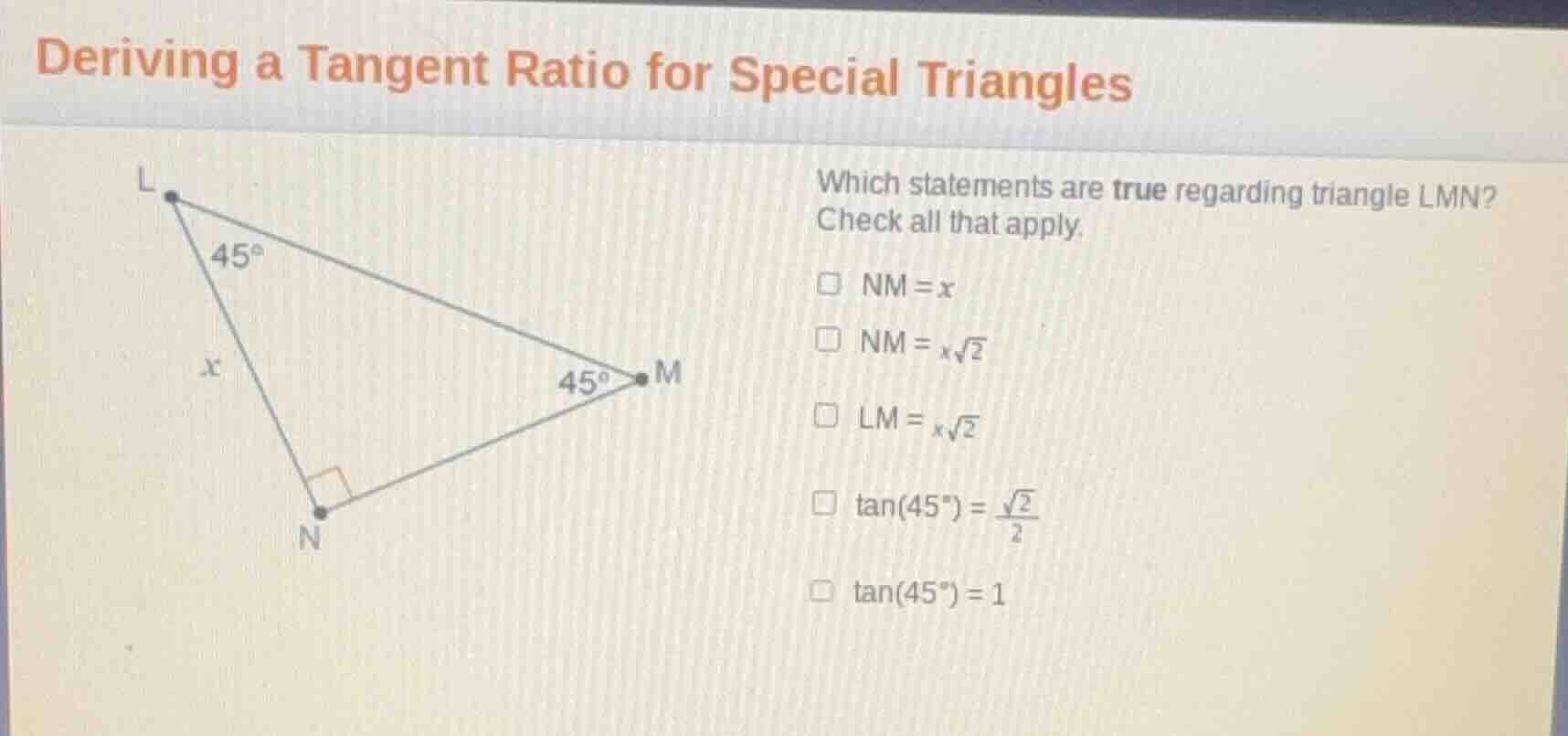 deriving a tangent ratio for special triangles which statements are tru…