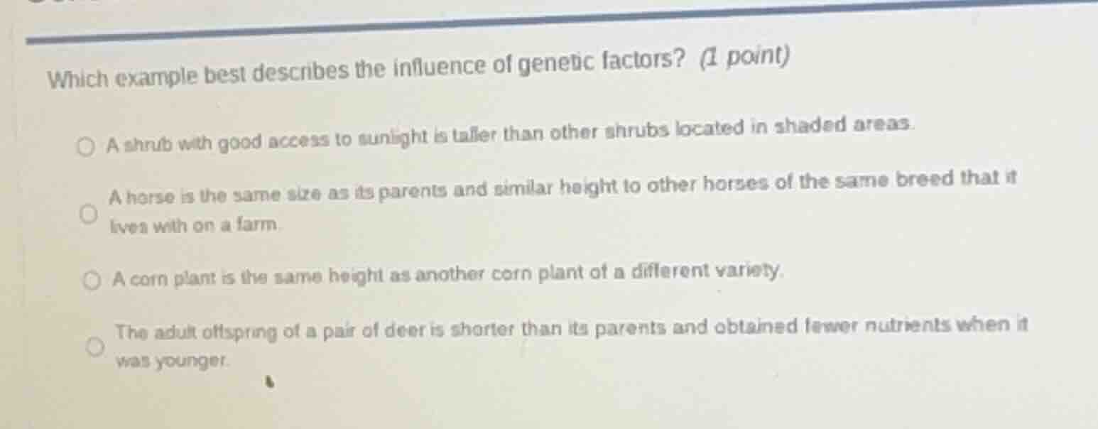 which example best describes the influence of genetic factors? (1 point…