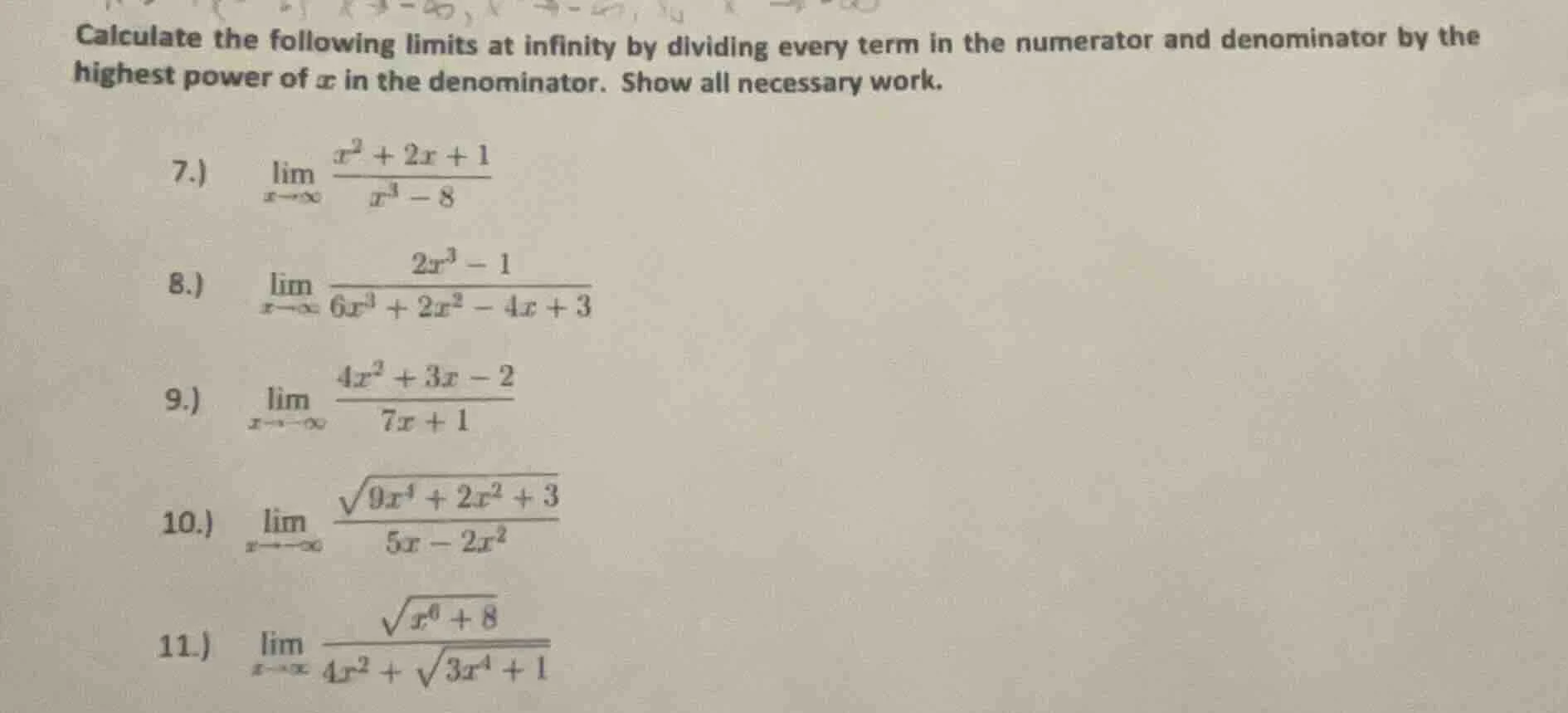 calculate the following limits at infinity by dividing every term in th…