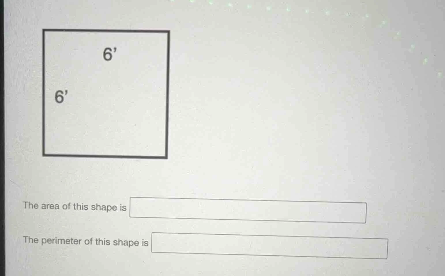 the area of this shape is the perimeter of this shape is
