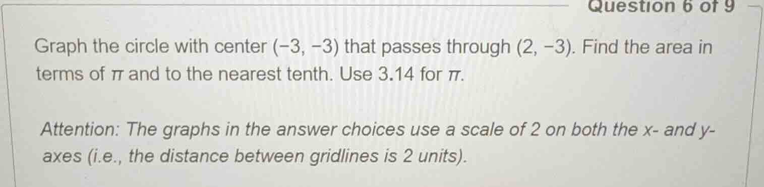graph the circle with center (-3, -3) that passes through (2, -3). find…
