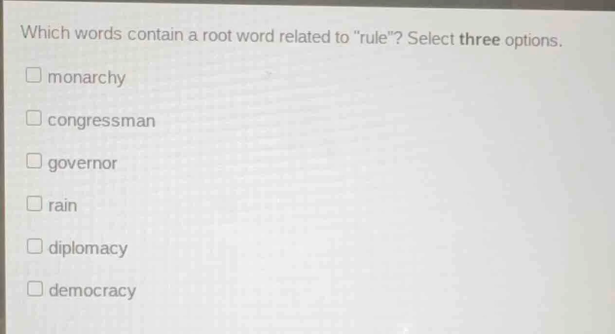 which words contain a root word related to ule\? select three options. …