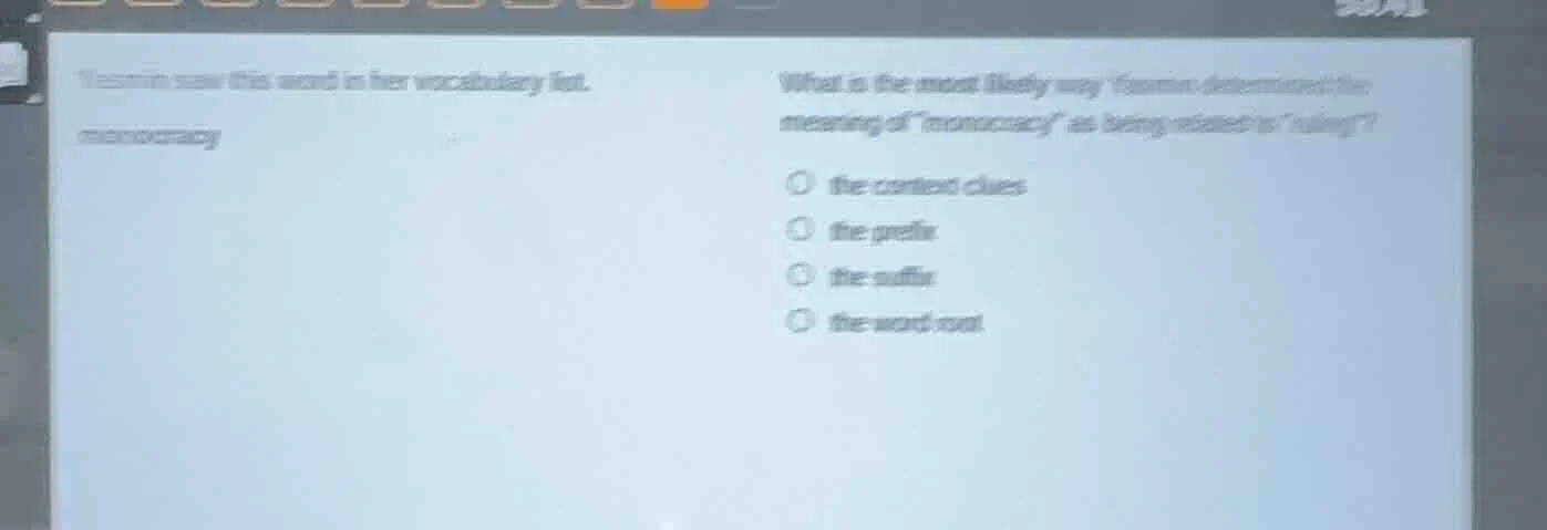 yeamin saw this word in her vocabulary list. monocracy what is the most…