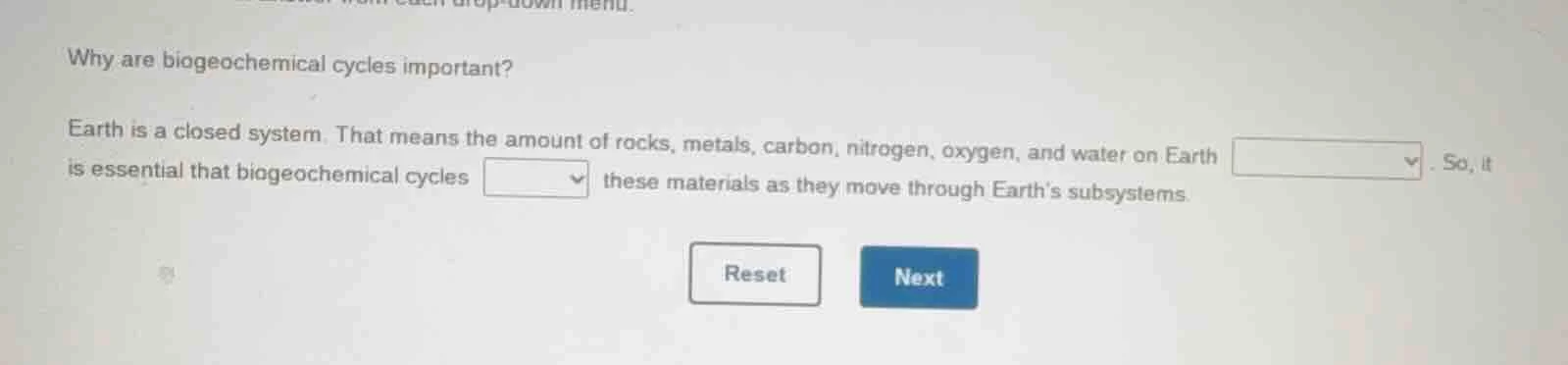 why are biogeochemical cycles important? earth is a closed system. that…