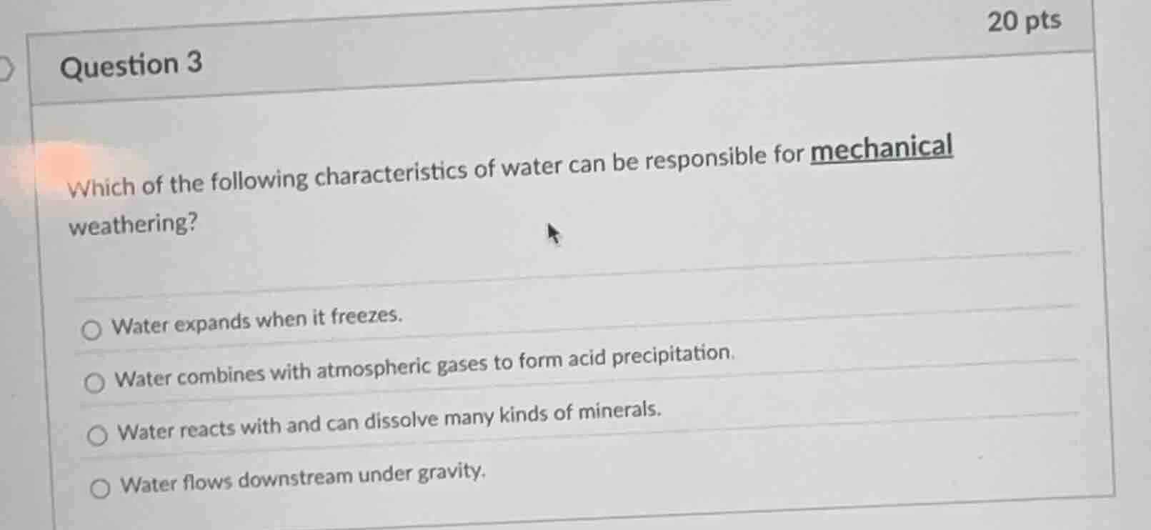 question 3 which of the following characteristics of water can be respo…